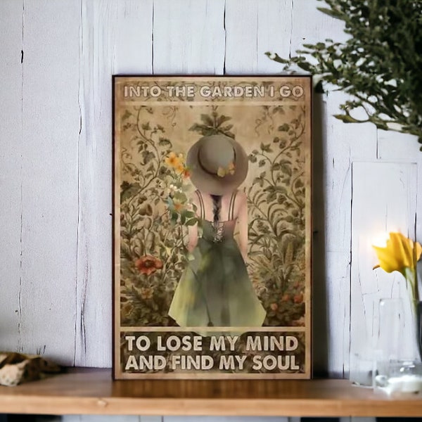 Panneau métallique extérieur | Et dans le jardin, je vais perdre la tête et trouver mon âme Hat Girl Poster | Plaque de décoration murale de jardin rétro 8x12 po