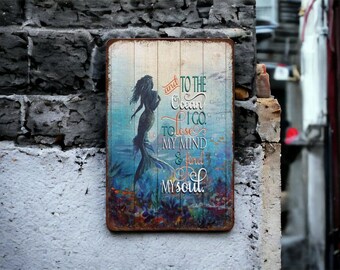 Vintage Tin Sign | And Into The Ocean I Go To Lose My Mind & Find My Soul Mermaid Ocean Poster | Retro Wall Plaque Decor Metal Sign 8x12in