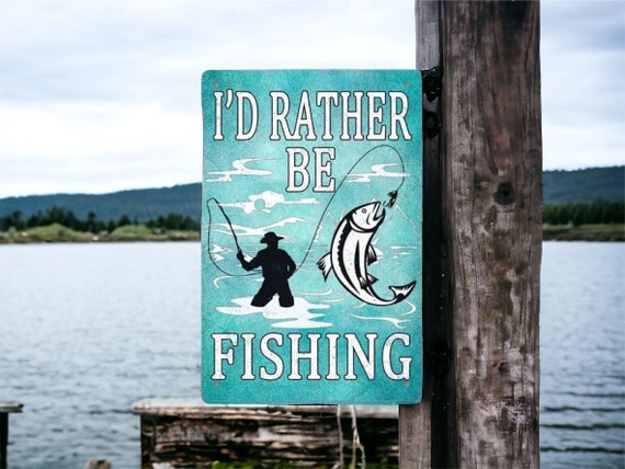 Retro Metal Tin Sign I'd Rather Be Fishing Metal Sign Vintage Fishing Fish  Wall Poster Outdoor Fisherman Wall Art Decor 8x12 Inches 