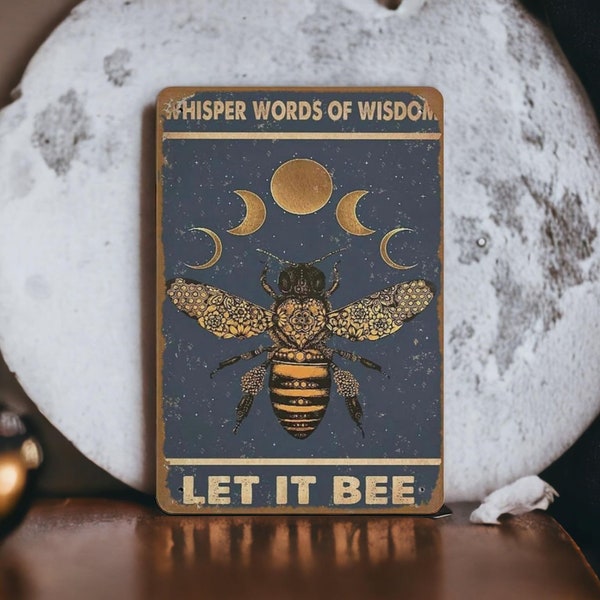 Funny Retro Tin Sign | Whisper Words of Wisdom Let It Bee Metal Sign Outdoor |  Moon Bee Vintage Kitchen Garden Sign 8x12 inches