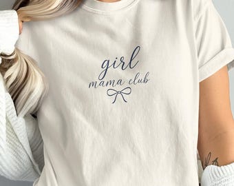 Girl Mama Club Shirt Comfort Colors® Mom Tee Cute Bow Graphic Tee Preppy Girl Mom Shirt Mother’s Day Gift for Mom