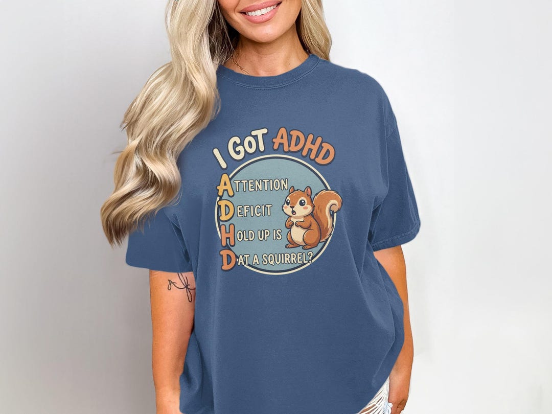 I Got ADHD Squirrel T-shirt, Funny Attention Deficit Hold up Tee ...
