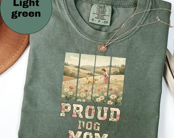 Proud Dog Mom Shirt Gift for Dog Lover Cute Cottagecore Dog Mom Tee Birthday Present for Pet Owner Floral Dog Mom Outfit