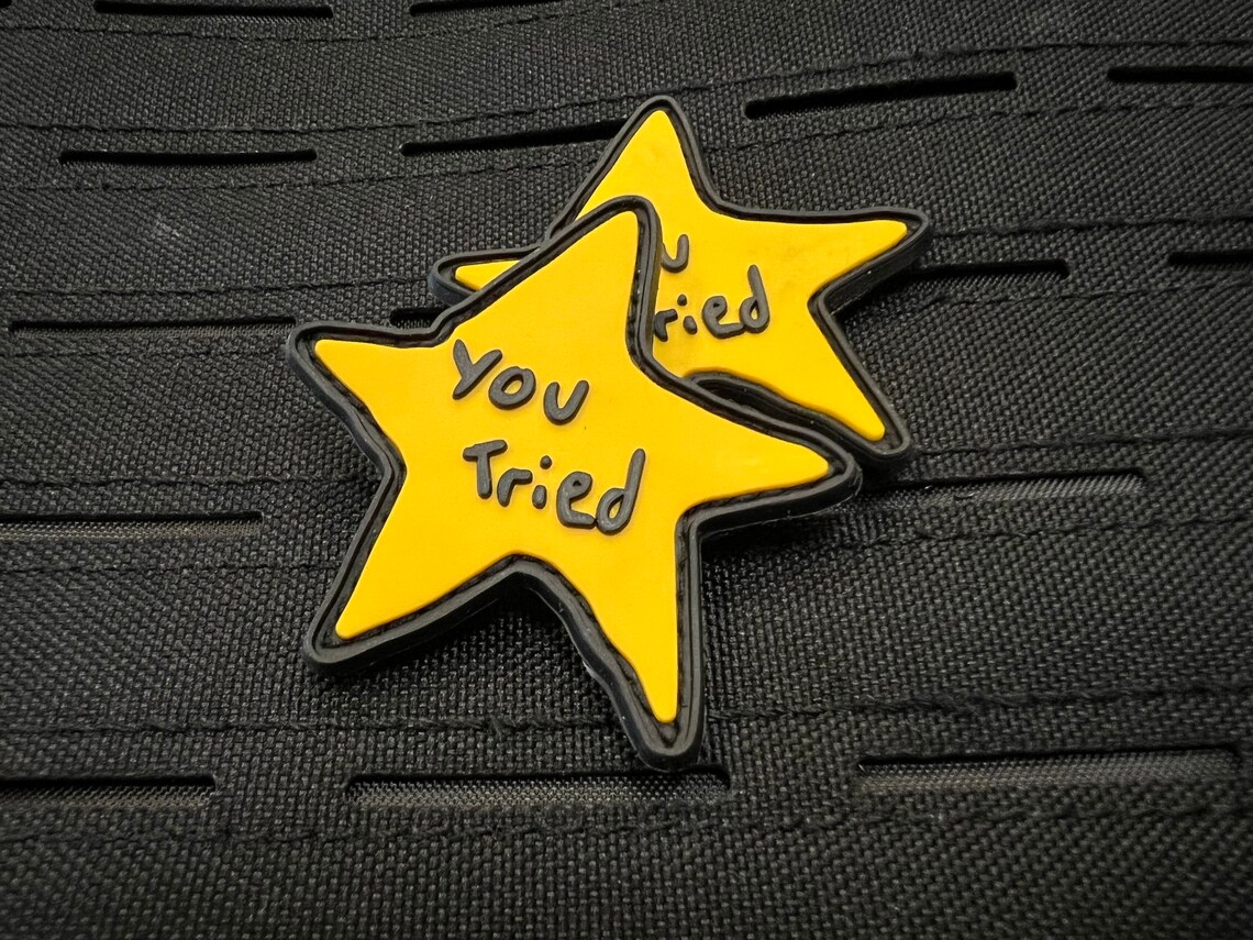 You Tried Star Funny PVC Morale Patch Etsy