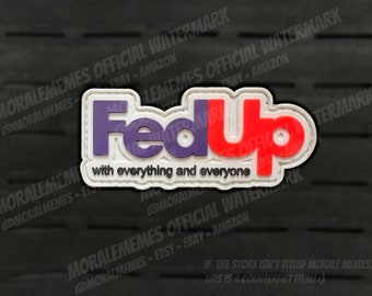 FedUp Funny PVC Morale Patch