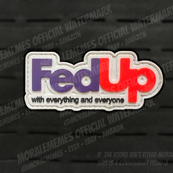 FedUp Funny PVC Morale Patch