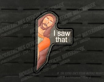 I Saw That Jesus Meme Funny PVC Morale Patch