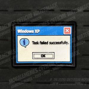 Task Failed Successfully Meme Funny PVC Morale Patch
