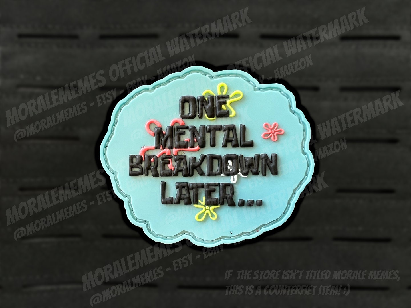 One Mental Breakdown Later Funny PVC Morale Patch