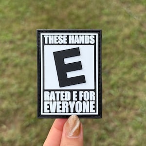 These Hands Rated E Funny PVC Morale Patch