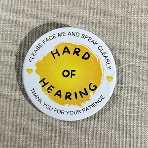 HARD OF HEARING (Yellow), Pinback Button 2.25", Hearing Assistance, Deaf Culture