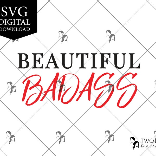 Beautiful Badass SVG Digital Downlod, Svg Files for Cricut