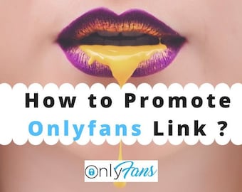 The ULTIMATE Guide To OnlyFans Promotion & Marketing