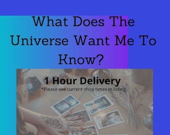 Peut inclure: Un service de lecture de cartes de tarot avec le texte "What Does The Universe Want Me To Know?" et "1 Hour Delivery *Please see current shop times in listing." L'image montre une main qui tend la main vers une carte de tarot sur une table en bois avec un fond violet.