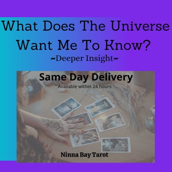 Same Day Deeper Insight Intuitive Tarot Card Reading - What Does The Universe Want Me To Know? One Question Or Blind - Love - Life - Career