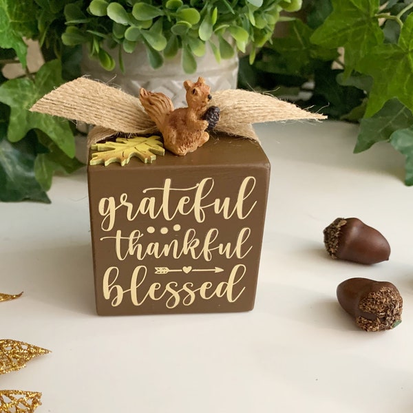 Thankful Grateful Blessed, 2.25" Decorated Wood Block, Fall Saying, Shelf or Tier Tray Decor