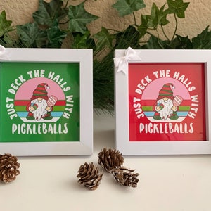 Just Deck The Halls With Pickleballs, 5x5&quot; Framed Christmas Sign, Mini Christmas Shelf And Wall Decor, Holiday Tabletop Decoration