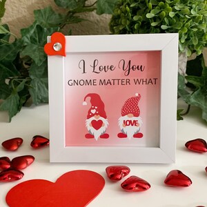 Gnome Valentine, Gnome Love Sign, Framed Love Message Sign, I Love You Gnome Matter What