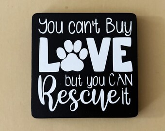 Rescue Pet Magnet: Funny Saying, Refrigerator Decor (4x4)
