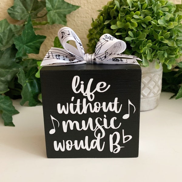 Life Without Music Would Be Flat, 4"x4" Decorated Wood Box Sign, Music Message, Shelf or Tier Tray Decor