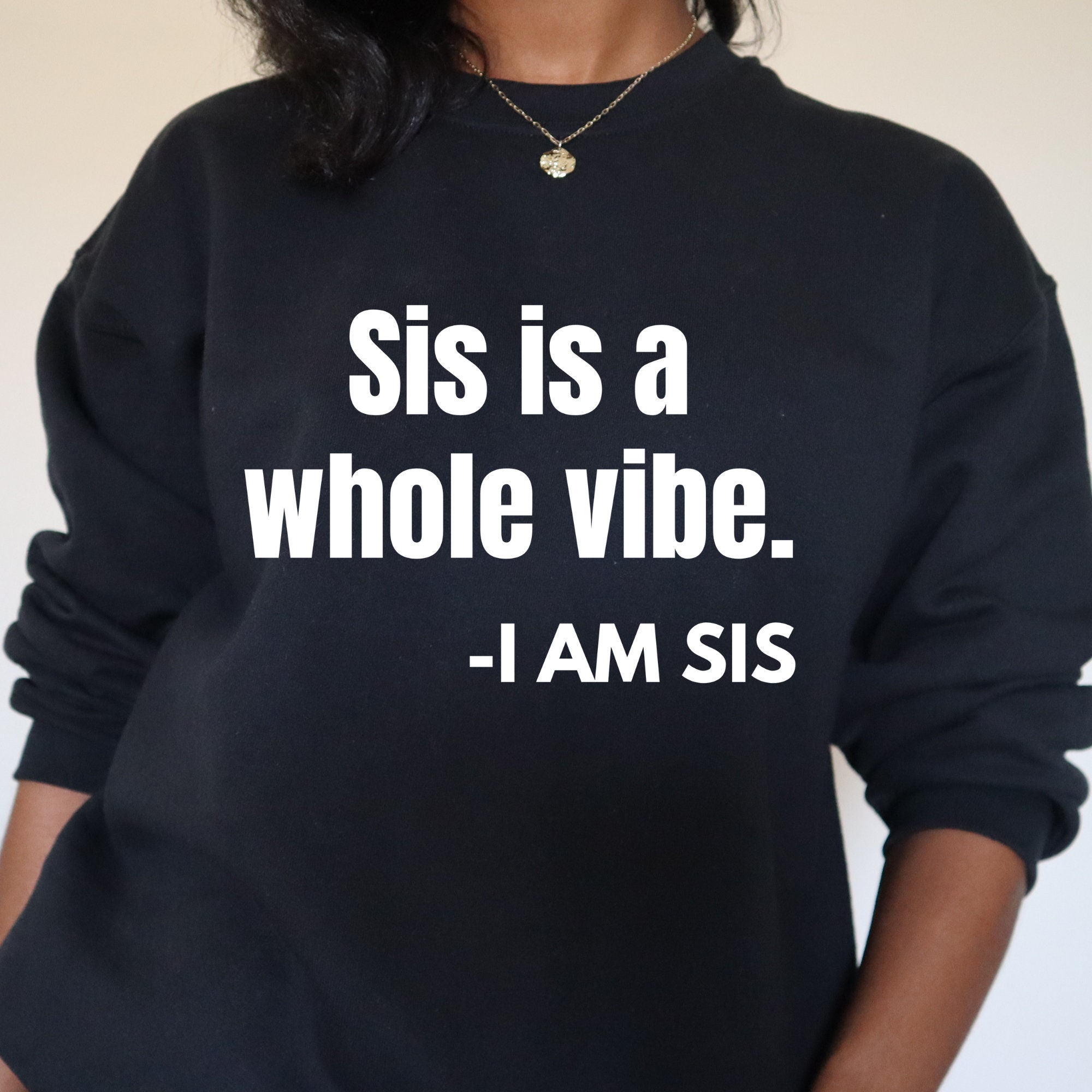 Sis is a Whole Vibe Svg Png, I Am Sis Svg, Affirmation Svg