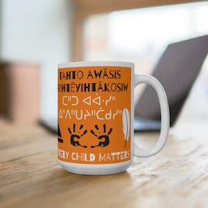 Cree Every Child Matters Mug, Cree Syllabics, Orange Shirt Day, Indigenous-owned business, First Nations Art, Native Art, Reconciliation