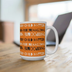 Ojibwe Every Child Matters Mug, Orange Shirt Day, Anishinaabe Language Revitalization, Indigenous-owned business, First Nations Art, Native