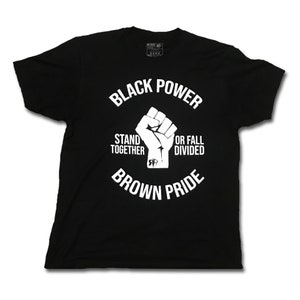 Black Power Brown Pride Collab Tee with RiseRevolt Stand Together, or Fall Divided
