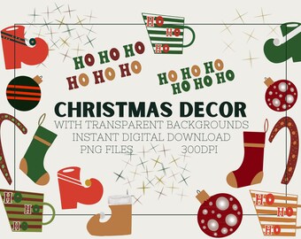 May include: A set of Christmas-themed digital clipart images, including a stocking, a candy cane, a boot, a mug, and ornaments. The images are in a retro style with bold colors and patterns. The text "HO HO HO" appears multiple times in the image. The text "CHRISTMAS DECOR" appears in the center of the image. The text "WITH TRANSPARENT BACKGROUNDS INSTANT DIGITAL DOWNLOAD PNG FILES 300DPI" appears below the text "CHRISTMAS DECOR".