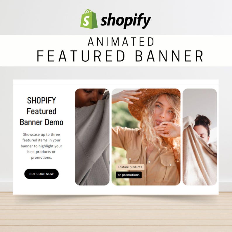 May include: A Shopify animated featured banner design. The banner includes the Shopify logo, text that reads "ANIMATED FEATURED BANNER", and a demo section with the text "SHOPIFY Featured Banner Demo". The banner showcases three featured items.