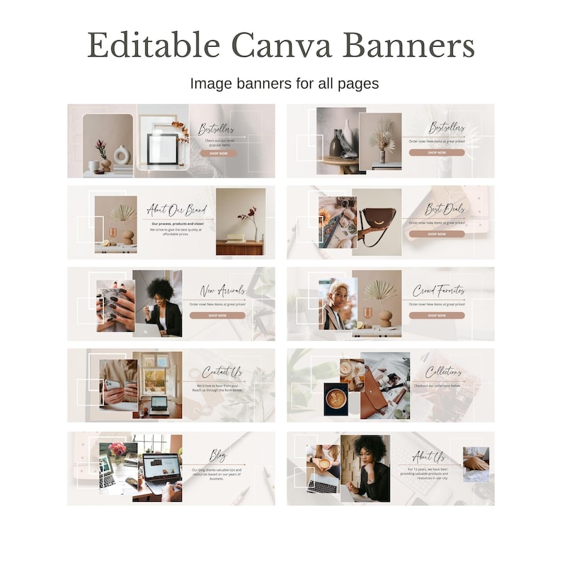 May include: A set of eight editable Canva banners with a neutral color scheme. Each banner features a different image and text, such as "Bestsellers", "About Our Brand", "New Arrivals", "Contact Us", "Blog", and "About Us".