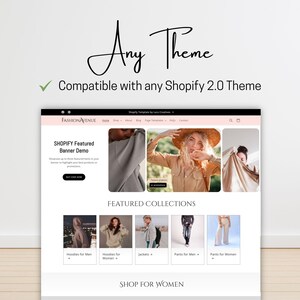 May include: A website mockup with the text "Any Theme" and "Compatible with any Shopify 2.0 Theme." The website displays a banner demo with featured collections, including hoodies, jackets, and pants. The website is for women's fashion.