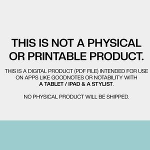 May include: Text on a light gray background reads: "THIS IS NOT A PHYSICAL OR PRINTABLE PRODUCT." Further text states the product is a digital PDF file for use on apps like Goodnotes or Notability with a tablet, iPad, and a stylist. No physical product will be shipped.