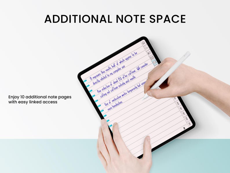 May include: A black tablet with a white stylus, displaying lined note pages with handwritten text. The text reads "ADDITIONAL NOTE SPACE" and "Enjoy 10 additional note pages with easy linked access". The tablet is held by a person.
