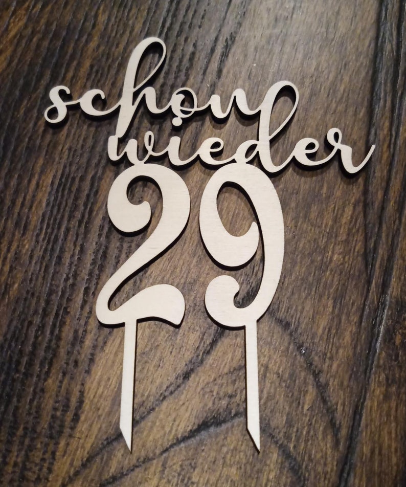 Schon wieder 29 Topper Torte Geburtstag Cake Kuchen 29a 30. Etsy