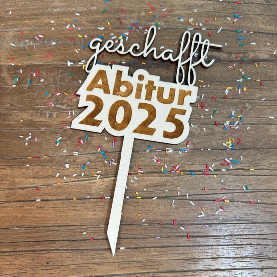 ABI 2025 done Topper Abitur 25 Wooden Cake Cake Topper Graduation Graduation Party Caketopper School Graduation