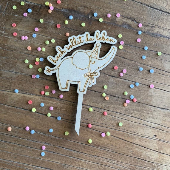 High shall you live Happy Birthday Cake Topper Wood Cake Birthday Celebration Cake Topper Cake Topper Elephant Party