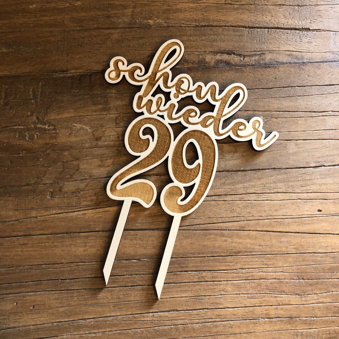 Kuchenstecker „Schon Wieder 29“ Aus Holz – Ca. 16x12 Cm, Tortendeko Für Geburtstag Oder Hochzeit