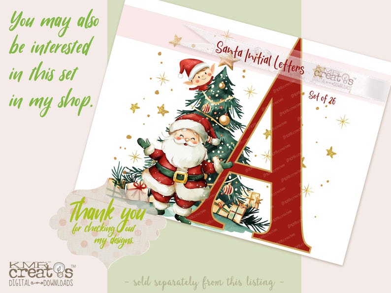 May include: A digital graphic featuring a large, dark red letter A decorated with a watercolor illustration of Santa Claus, a small elf, a decorated Christmas tree, and wrapped gifts. The text Santa Initial Letters Set of 26 is visible.