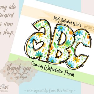 May include: A digital graphic featuring the letters A, B, and C in a bold, black-outlined font filled with a watercolor pattern of blue, yellow, and orange flowers and green leaves. The text reads PNG Alphabet & No's and Sunny Watercolor Floral.