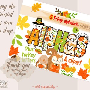 May include: A digital graphic design set featuring the text 5 T-Day alphabets, plus turkey letters, and & clipart. The design includes colorful autumn-themed illustrations of a turkey, a squirrel, pumpkins, and various fall leaves in orange, yellow, and green.