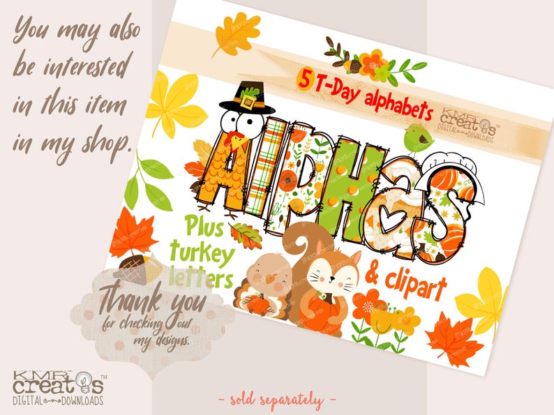 May include: A digital graphic design set featuring the text 5 T-Day alphabets, plus turkey letters, and & clipart. The design includes colorful autumn-themed illustrations of a turkey, a squirrel, pumpkins, and various fall leaves in orange, yellow, and green.