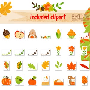 May include: A set of 25 colorful autumn-themed clipart images, including pumpkins, leaves, acorns, a squirrel, a bird, a pie, and a cornucopia. The text "included clipart" is displayed at the top of the image.