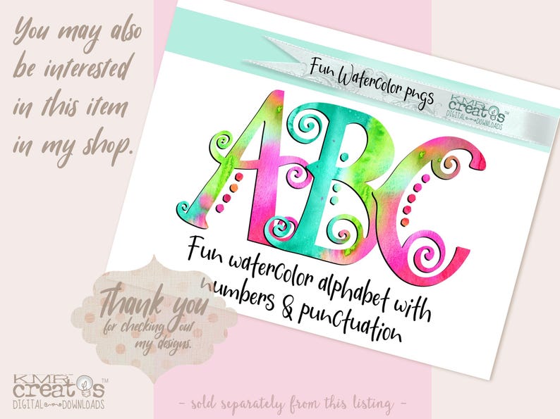 May include: A digital download of a watercolor alphabet with colorful swirls and dots. The letters A, B, and C are shown in pink, turquoise, and pink, respectively. The text "Fun Watercolor alphabet with numbers & punctuation" is also included.