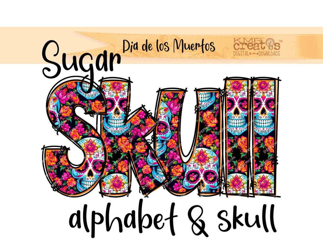 Sugar Skull Alphabet, Sugar Skull Png, Day of the Dead PNG, Sublimation ...
