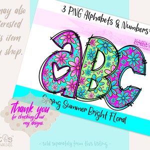 May include: Three digital alphabet letters A, B, and C in a bright floral design with pink, blue, and green flowers. The letters are outlined in black and have a white background. The text "Spring Summer Bright Floral" is below the letters.