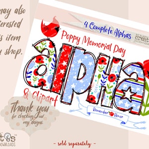 May include: Poppy Memorial Day alphabet clipart featuring red, white and blue colours. The letters are decorated with poppy flowers, stars and stripes. The text "Remember Honor" is on a white banner.