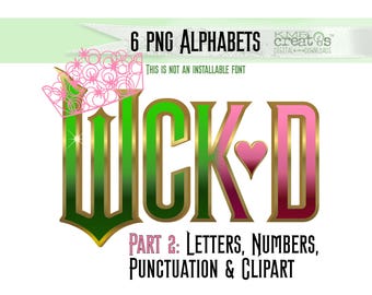 Wicked Witch Letters, For Good Clipart, Wicked Alphabet and Number pngs, Movie Artwork