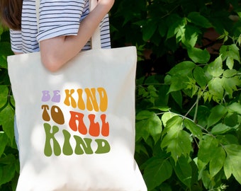 Be Kind To All Kind Tote Bag Sublimation print on tote bag