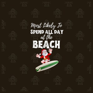Most likely to spend all day on the beach PNG, Retro Christmas Png, Sublimation Design, Christmas Shirt Design, Digital Download